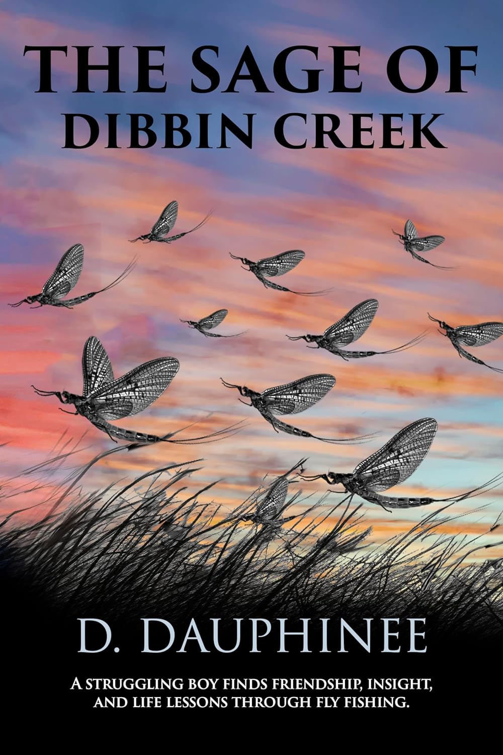 Die Sage von Dibbin Creek: Ein kämpfender Junge findet Freundschaft, Einsicht und Lebensunterricht durch Fliegenfischen